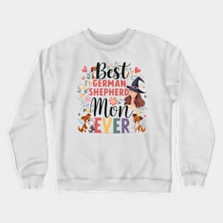 Best German Shepherd Mom Ever Funny Pet Dog Crewneck Sweatshirt